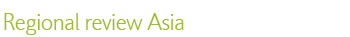 Regional review Asia